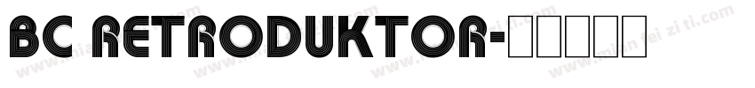 BC Retroduktor字体转换